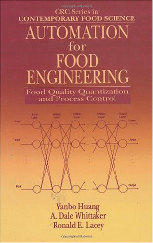 Automation For Food Engineering Food Quality Quantization And Process Control 1st Edition Yanbo Huang