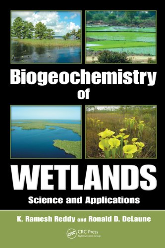 Biogeochemistry Of Wetlands Science And Applications K Ramesh Reddy