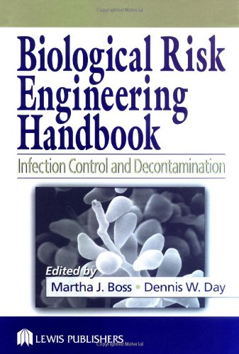 Biological Risk Engineering Handbook Infection Control And Decontamination 1st Edition Martha J Boss