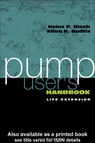 Pump Users Handbook Life Extension 1st Edition Heinz P Bloch
