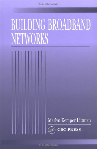 Building Broadband Networks 1st Edition Marlyn Kemper Littman