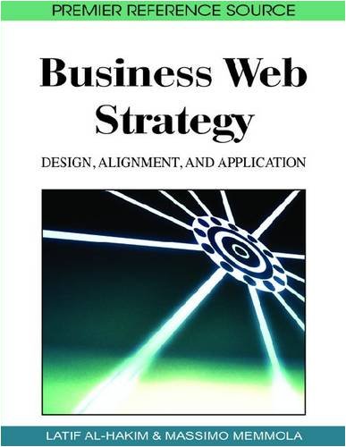 Business Web Strategy Design Alignment And Application 1st Edition Latif Alhakim