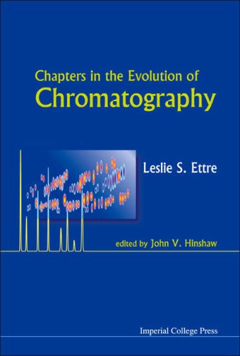 Chapters In The Evolution Of Chromatography Leslie S Ettre