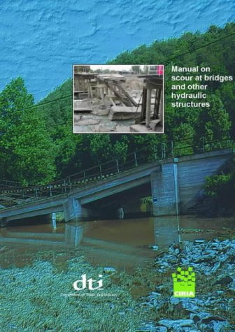 Manual On Scour At Bridges And Other Hydraulic Structures R May