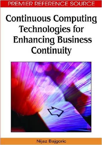 Continuous Computing Technologies For Enhancing Business Continuity Nijaz Bajgoric