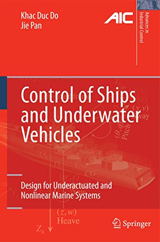 Control Of Ships And Underwater Vehicles Design For Underactuated And Nonlinear Marine Systems 1st Edition Khac Duc Do