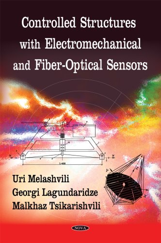 Controlled Structures With Electromechanical And Fiberoptical Sensors Yuri Melashvili