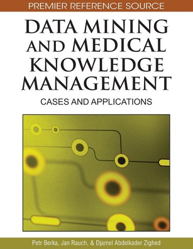 Data Mining And Medical Knowledge Management Cases And Applications 1st Edition Petr Berka