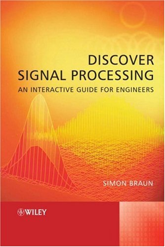Discover Signal Processing An Interactive Guide For Engineers Simon Braun