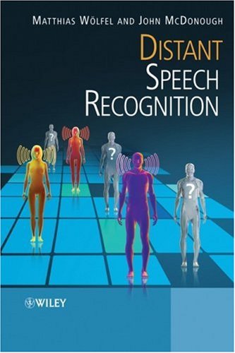 Distant Speech Recognition Dr Matthias Woelfel Dr John Mcdonough