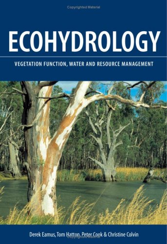 Ecohydrology Vegetation Function Water And Resource Management Illustrated Edition Derek Eamus