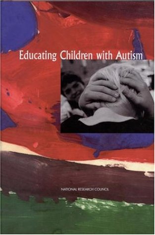Educating Children With Autism 1st National Research Council
