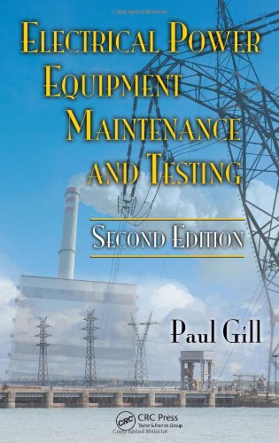 Electrical Power Equipment Maintenance And Testing 2nd Ed Paul Gill