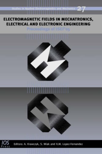 Electromagnetic Fields In Mechatronics Electrical And Electronic Engineering Proceedings Of Isef05 Illustrated Edition Et Al