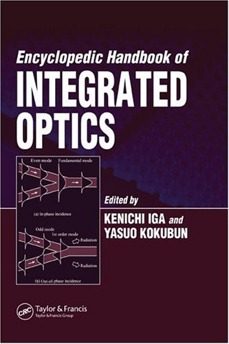 Encyclopedic Handbook Of Integrated Optics 1st Edition Kenichi Iga