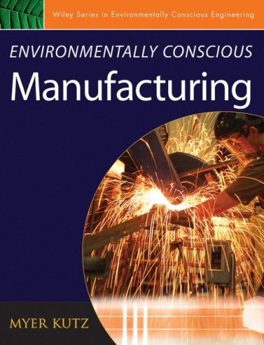 Environmentally Conscious Manufacturing Myer Kutz