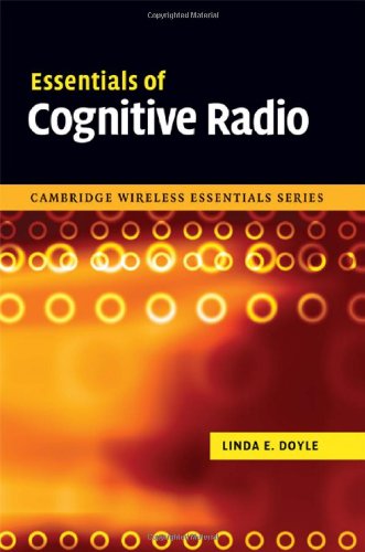 Essentials Of Cognitive Radio 1st Edition Linda E Doyle