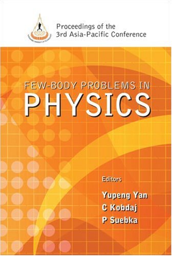 Fewbody Problems In Physics Proceedings Of The 3rd Asiapacific Conference Conference Publication Yupeng Yan