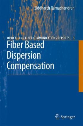 Fiber Based Dispersion Compensation 1st Edition Siddharth Ramachandran