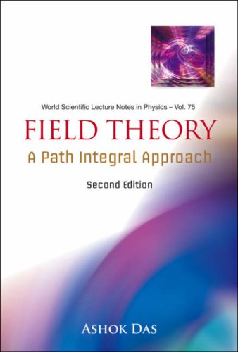 Field Theory A Path Integral Approach 2nd Edition Ashok Das