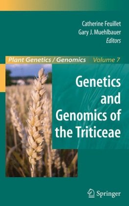 Genetics And Genomics Of The Triticeae 1st Edition Mary E Barkworth