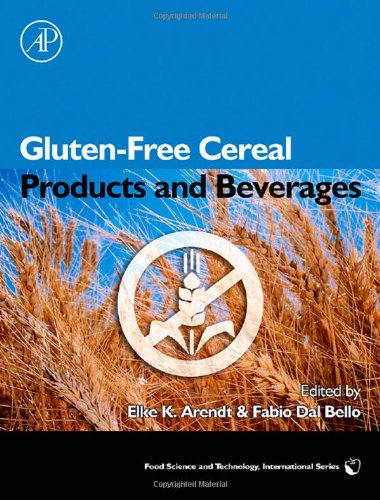Glutenfree Cereal Products And Beverages 1st Ed Elke Arendt