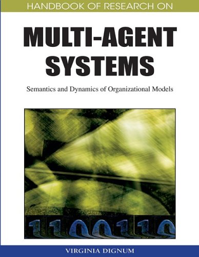 Handbook Of Research On Multiagent Systems Semantics And Dynamics Of Organizational Models 1st Edition Virginia Dignum