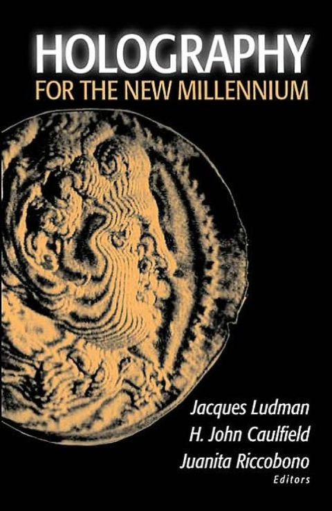 Holography For The New Millennium 1st Edition Jacques Ludman