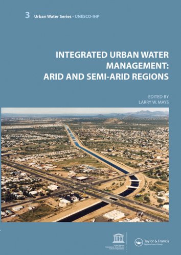 Integrated Urban Water Management Arid And Semiarid Regions Larry Mays