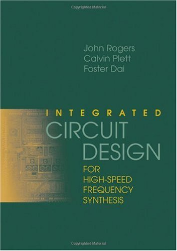 Integrated Circuit Design For Highspeed Frequency Synthesis John Rogers