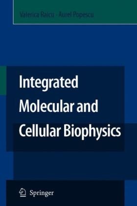 Integrated Molecular And Cellular Biophysics 1st Edition Valerica Raicu