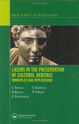 Lasers In The Preservation Of Cultural Heritage Principles And Applications 1st Edition Costas Fotakis