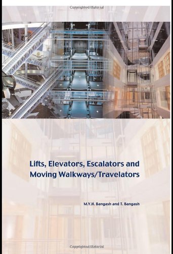 Lifts Elevators Escalators And Moving Walkwaystravelators 1st Edition Myh Bangash