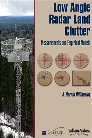 Lowangle Radar Land Clutter Measurements And Empirical Models 1st J Barrie Billingsley