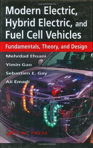 Modern Electric Hybrid Electric And Fuel Cell Vehicles Fundamentals Theory And Design 1st Edition Mehrdad Ehsani