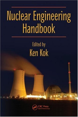 Nuclear Engineering Handbook Kenneth D Kok