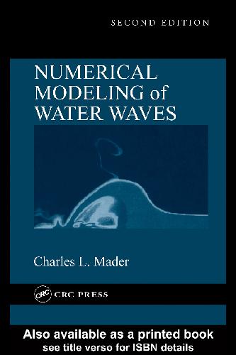 Numerical Modeling Of Water Waves Charles L Mader