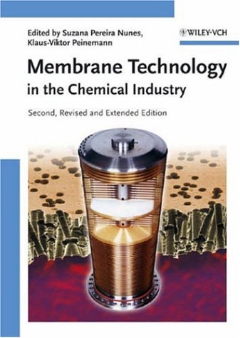 Membrane Technology In The Chemical Industry 2nd Revised And Enlarged Edition Suzana Pereira Nunes