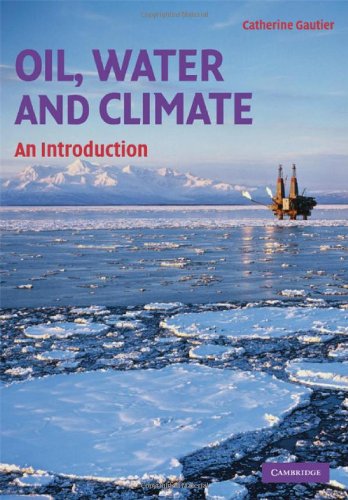 Oil Water And Climate An Introduction Catherine Gautier