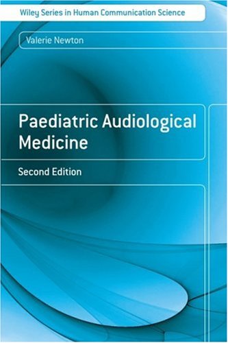 Paediatric Audiological Medicine 2nd Ed Valerie E Newton