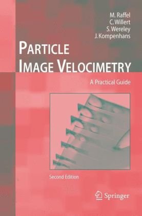 Particle Image Velocimetry A Practical Guide 2nd Markus Raffel