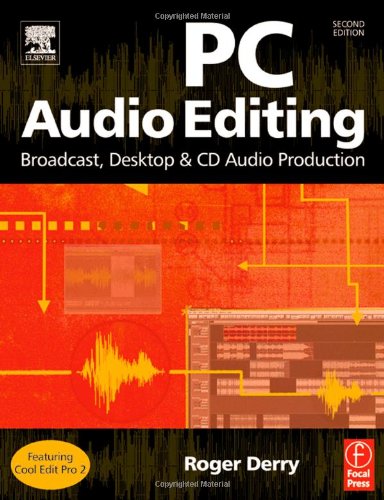 Pc Audio Editing For Broadcast Desktop And Cd Audio Production 2nd Edition Roger Derry