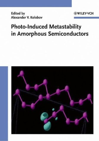 Photoinduced Metastability In Amorphous Semiconductors Alexander V Kolobov