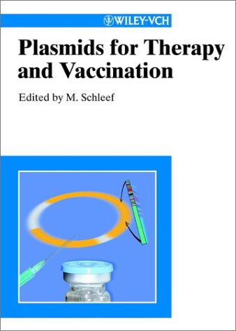 Plasmids For Therapy And Vaccination 1st Edition Martin Schleef
