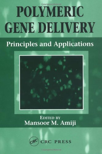 Polymeric Gene Delivery Principles And Applications 1st Edition Mansoor M Amiji