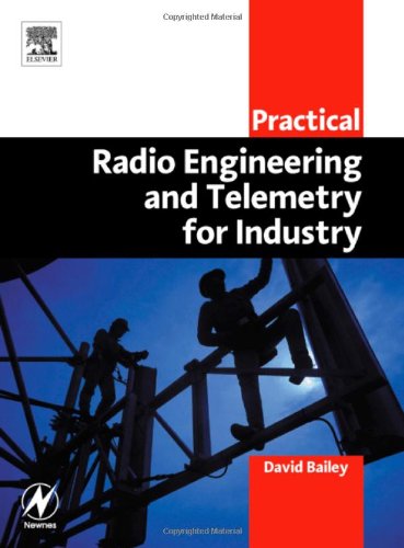 Practical Radio Engineering And Telemetry For Industry 1st Edition David Bailey Beng