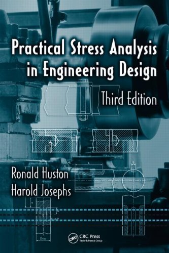 Practical Stress Analysis In Engineering Design 3rd Ed Ronald Huston