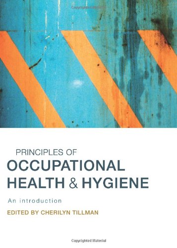 Principles Of Occupational Health Hygiene An Introduction 1st Edition Cherilyn Tillman