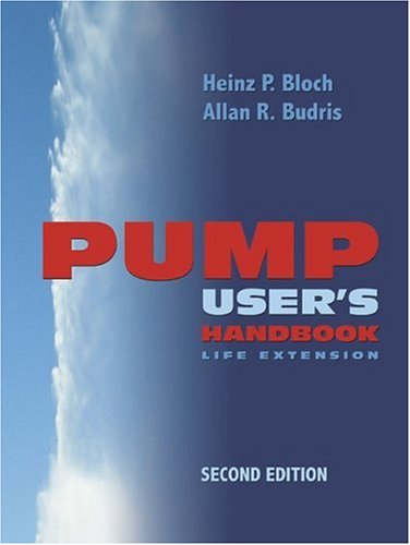 Pump Users Handbook Life Extension 2nd Ed Heinz P Bloch