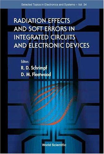 Radiation Effects And Soft Errors In Integrated Circuits And Electronic Devices Daniel M Fleetwood